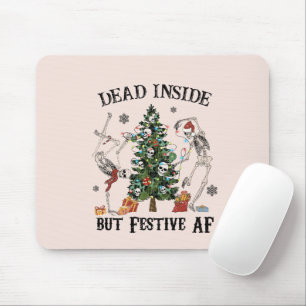 Funny Christmas Skeleton - Dead Inside But Festive Mouse Pad