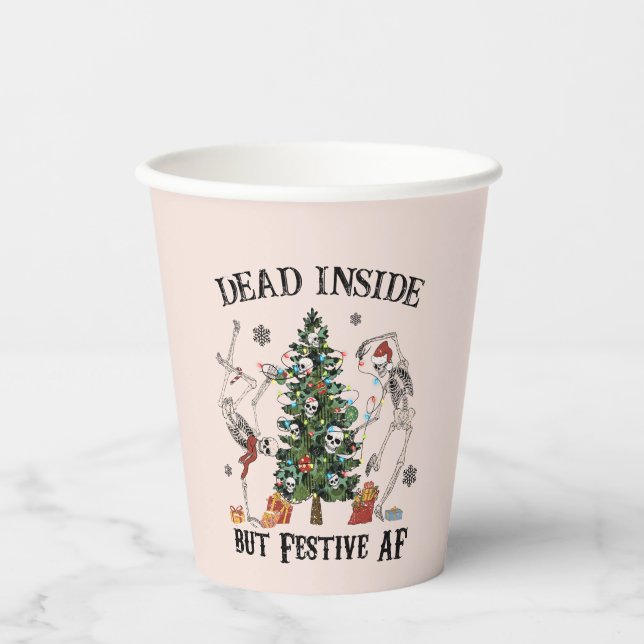 Funny Christmas Skeleton - Dead Inside But Festive Paper Cups (Front)