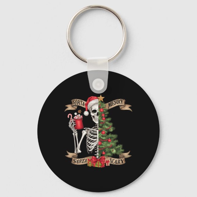 Funny Christmas Skeleton Sorta Merry Sorta Scary T Keychain (Front)