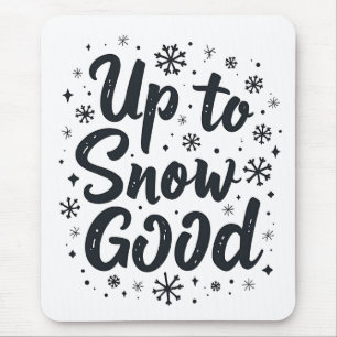 Funny Christmas Snowflake Winter Lover Snow Good Mouse Pad