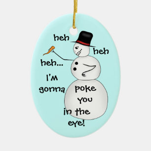 Funny Christmas snowman Ceramic Ornament