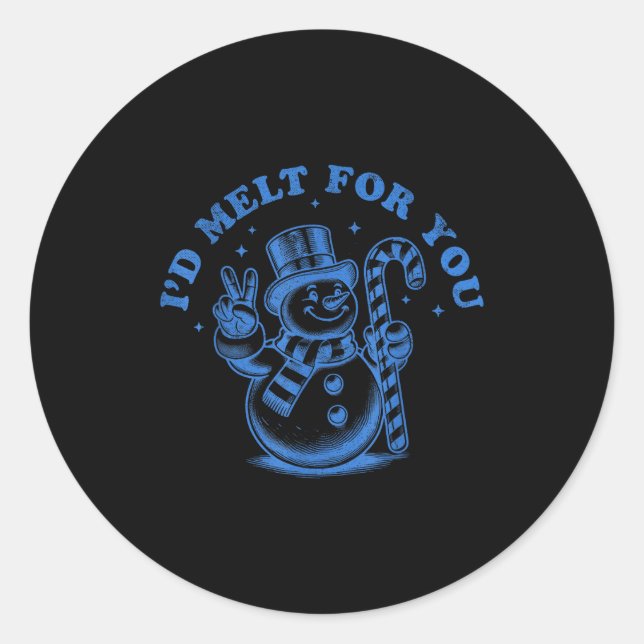 Funny Christmas Snowman I'd Melt For You  Classic Round Sticker (Front)