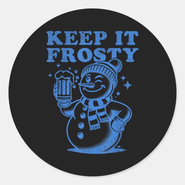 Funny Christmas Snowman Keep It Frosty  Classic Round Sticker (Front)