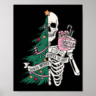 Funny Christmas Sorta Merry Sorta Scary Skeleton X Poster