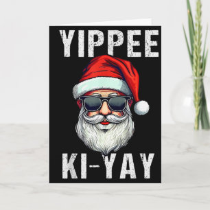 Funny Christmas Sweater Yippee-ki-yay Xmas , Uni-a Card