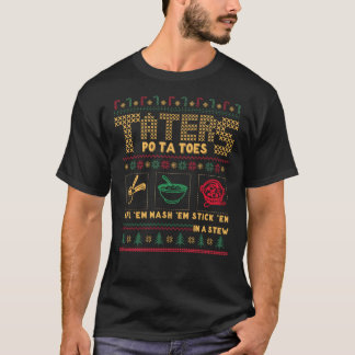 Funny Christmas Taters Potatoes Ugly Christmas Swe T-Shirt