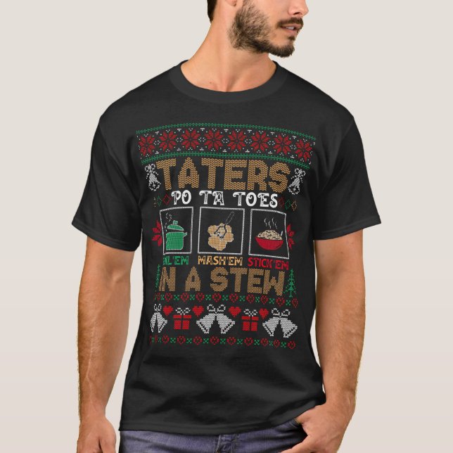 Funny Christmas Taters Potatoes Ugly Christmas T-Shirt (Front)