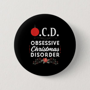 Funny Christmas Tees & Tm. Obsessive Christmas 2 Inch Round Button