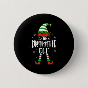 Funny Christmas The Dramatic Elf Family Matching X 2 Inch Round Button