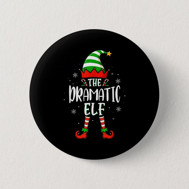 Funny Christmas The Dramatic Elf Family Matching X 2 Inch Round Button (Front)