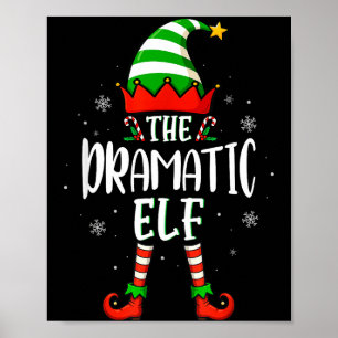 Funny Christmas The Dramatic Elf Family Matching X Poster