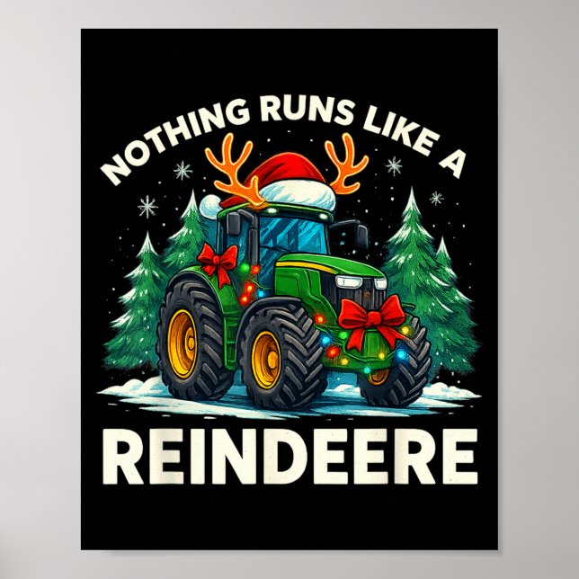 Funny Christmas Tractor Nothing Runs Like A Reinde Poster (Front)
