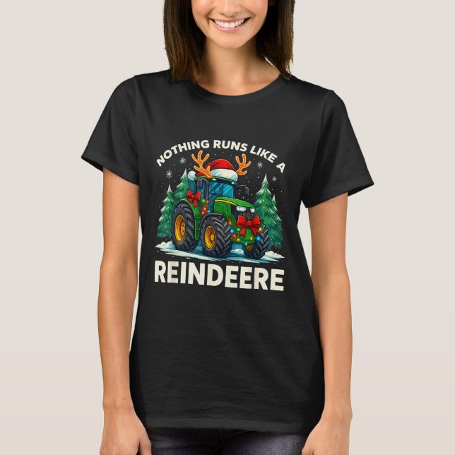Funny Christmas Tractor Nothing Runs Like A Reinde T-Shirt (Front)