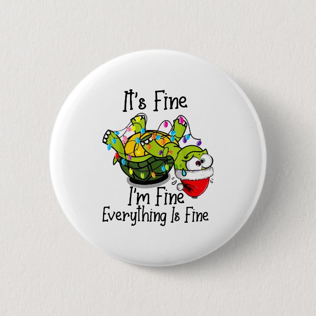 Funny Christmas Turtle It's Fine I'm Fine Everythi 2 Inch Round Button (Front)