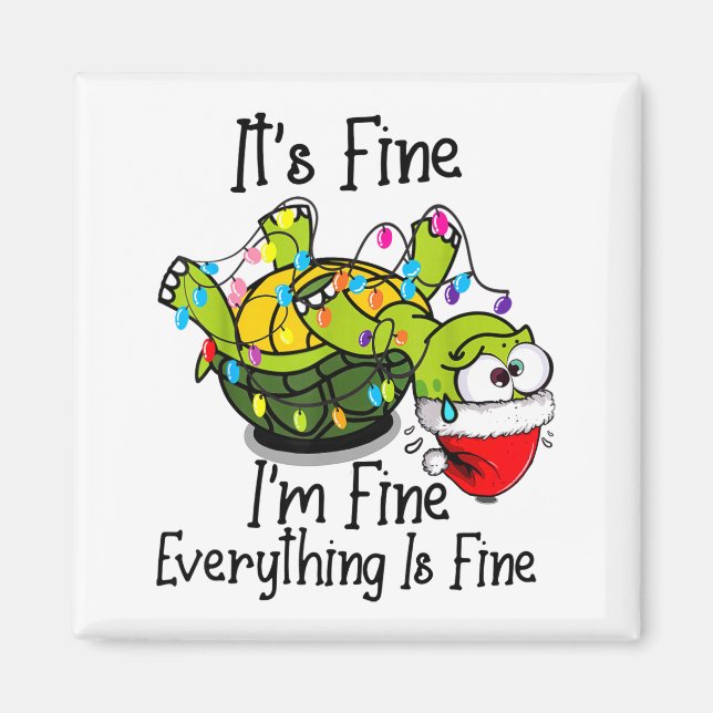Funny Christmas Turtle It's Fine I'm Fine Everythi Magnet (Front)