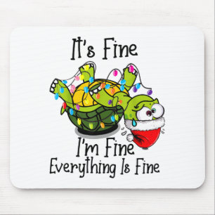 Funny Christmas Turtle It's Fine I'm Fine Everythi Mouse Pad