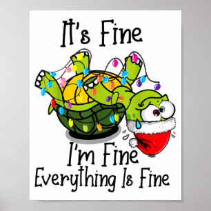 Funny Christmas Turtle It's Fine I'm Fine Everythi Poster