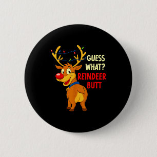 Funny Christmas Ugly Sweater Guess What_ Reindeer 2 Inch Round Button