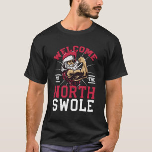 Funny Christmas Weightlifting Workout North Swole T-Shirt