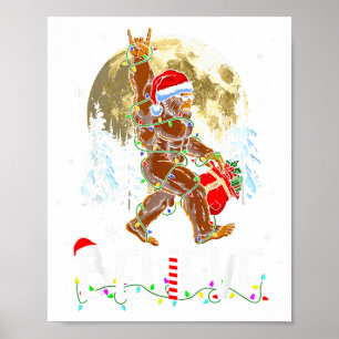 Funny Christmas Xmas Bigfoot Believe Sasquatch In  Poster