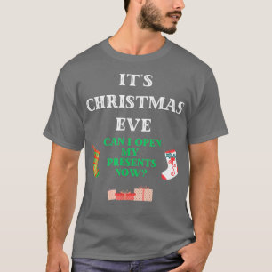 Funny Christmas Xmas Eve Costume Can I Open My Pre T-Shirt