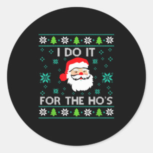 Funny Christmas Xmas Inappropriate Santa I Do It F Classic Round Sticker