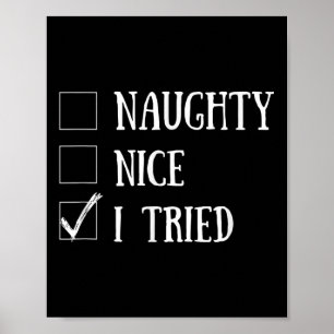 Funny Christmas Xmas Naughty Nice List I Tried Fes Poster