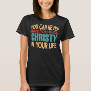 Funny Christy Personalised T-Shirt First Name Joke