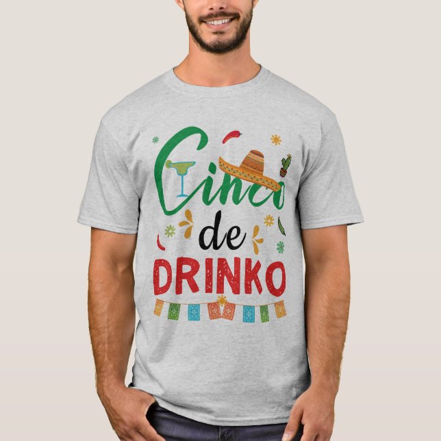 Funny Cinco de Drinko Cinco de Mayo Gift Drinking T-Shirt (Front)