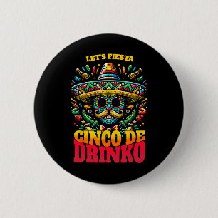 Funny Cinco De Mayo Cool Cinco De Drinko 2 Inch Round Button