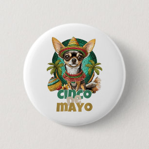 Funny Cinco De Mayo Dog Design Cute Chihuahua Mexi 2 Inch Round Button