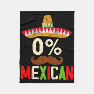 Funny Cinco De Mayo Fiesta 0 Percent 0% Mexican Wo Fleece Blanket