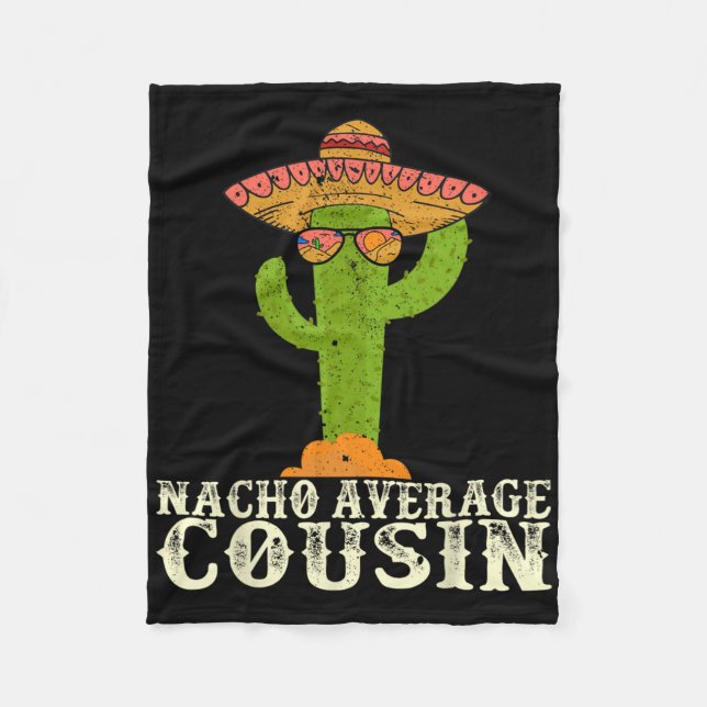 Funny Cinco De Mayo Fiesta Meme Saying Nacho Avera Fleece Blanket (Front)