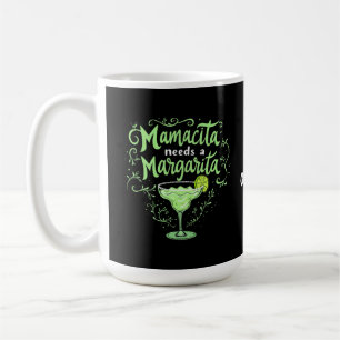 Funny Cinco De Mayo Mamacita Needs A Margarita Coffee Mug