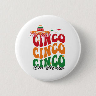 Funny Cinco De Mayo Mexican Fiesta 5 De Mayo Men W 2 Inch Round Button