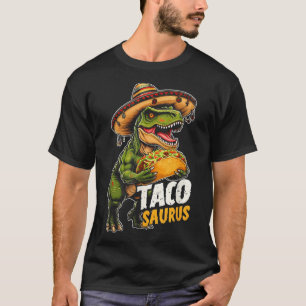 Funny Cinco De Mayo Tacosaurus Taco Dinosaur T Rex T-Shirt