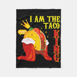 Funny Cinco De Mayo Tee I Am The Taco King Fleece Blanket