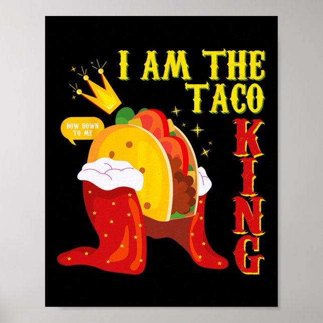 Funny Cinco De Mayo Tee I Am The Taco King  Poster (Front)