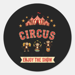 Funny Circus Actually This Is My Circus These Are  Classic Round Sticker