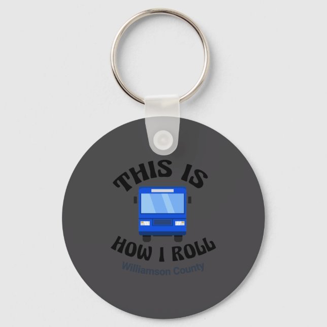 Funny City Bus Driver This Is How I Roll  Keychain (Front)