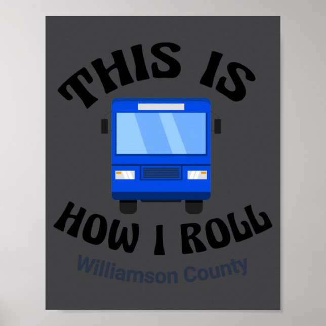 Funny City Bus Driver This Is How I Roll  Poster (Front)