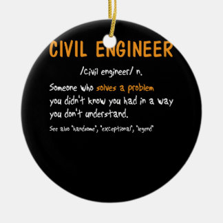 Funny Civil Engineer Definition Someone Who Solves Ceramic Ornament