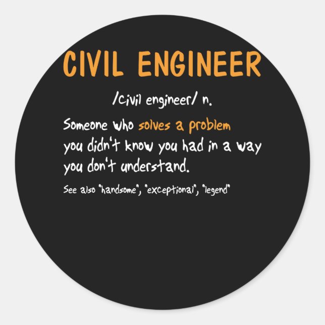 Funny Civil Engineer Definition Someone Who Solves Classic Round Sticker (Front)
