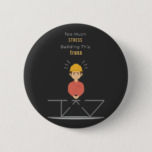 Funny Civil Engineer T-shirt 2 Inch Round Button