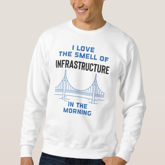 Funny Civil Engineering Bridge Engineer Sweatshirt (Front)