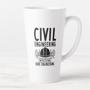 Funny Civil Engineering Gag Engineer Graduate Latte Mug