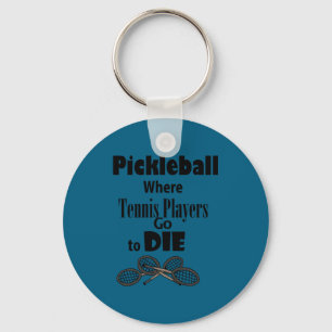 Funny Ckleball Where Tennis Players Go To Die Keychain