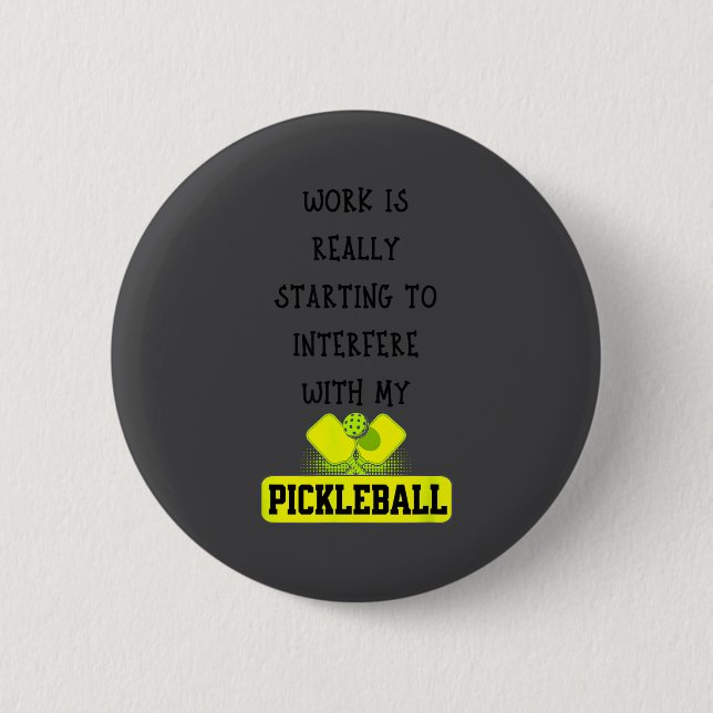 Funny Ckleball Work Quote Ckleball Lover Office Jo 2 Inch Round Button (Front)