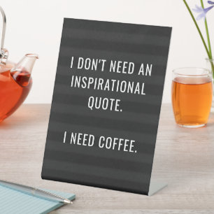 Funny Classic Letter Board Quote -- I Need Coffee Pedestal Sign