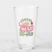 Funny Classy Sassy And A Little Bad Assy Sassy Fri